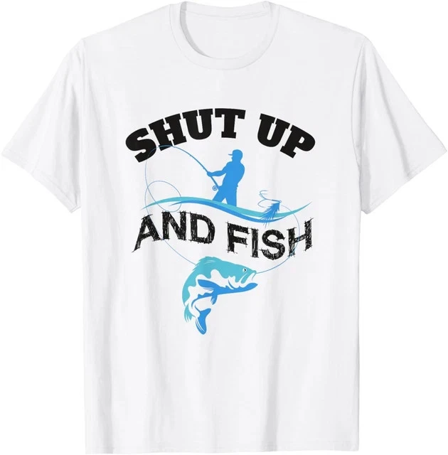 Fun Shut Up and Fish Novelty Art Fishing Silhouette T-Shirt Size L & XL T-Shirt