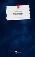 Unverhofft. Life Is A Story - Story.One Nelda Micacih