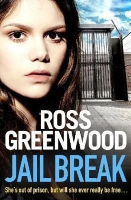 Jail Break: A shocking, page-turning prison thriller  by Ross Greenwood HARDBACK
