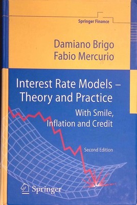 Interest Rate Models - Theory and Practice: With Smile, Inflation and Credit. Sp