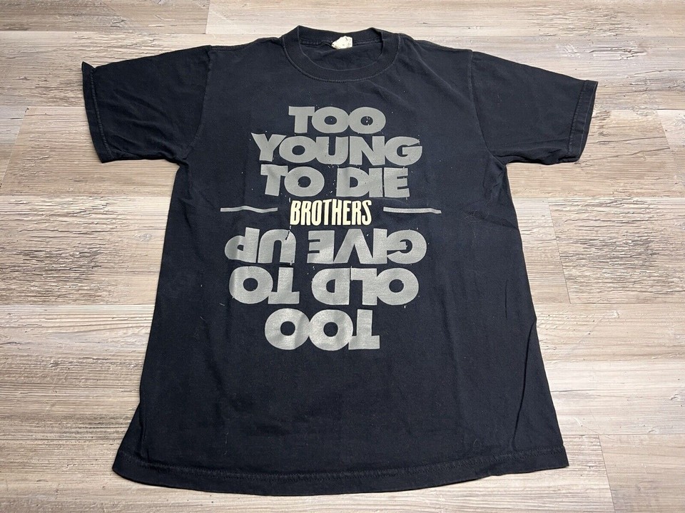 Vintage Graphic Slogan T-shirt Too Young Too Die Too Old To Give Up Black Size S