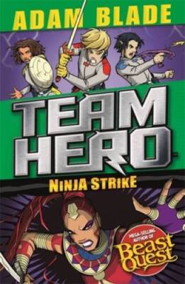 Team Hero: Ninja Strike: Series 4 Book 2 - Paperback By Blade, Adam - GOOD