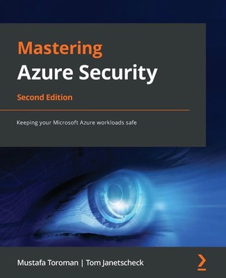 Mustafa Toroman (u. a.) | Mastering Azure Security - Second Edition | Buch