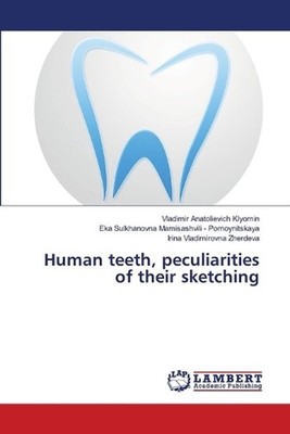 Human teeth, peculiarities of their sketching by Vladimir Anatolievich Klyomin P