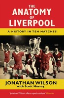 Jonathan Wilson (U. A.) | The Anatomy of Liverpool | Taschenbuch | Englisch