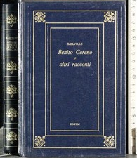 BENITO CERENO E ALTRI RACCONTI. MELVILLE. EDIPEM. 1ED.