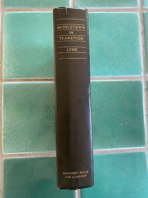 Middletown in Transition R. and H. Lynd 1937  2nd print hardcover Harcourt Brace