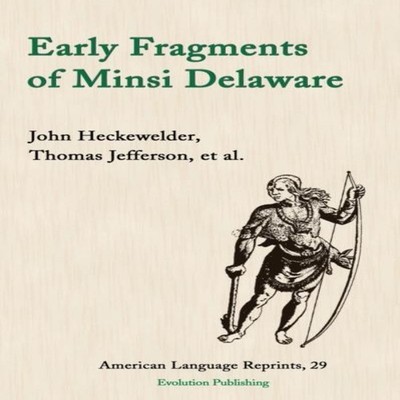 Early Fragments of Minsi Delaware John Heckewelder Paperback Arx