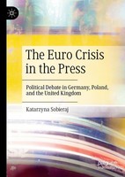The Euro Crisis In The Press Katarzyna Sobieraj