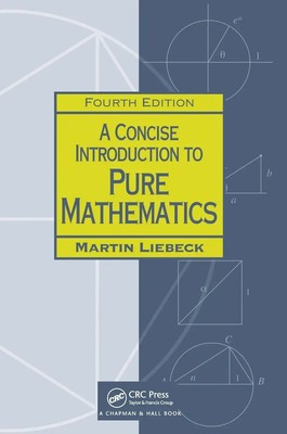 A Concise Introduction to Pure Mathematics | Martin Liebeck | Taschenbuch | 2015