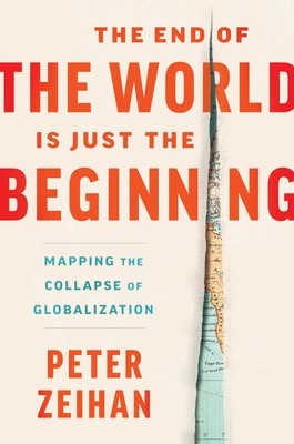 The End of the World Is Just the Beginning: Mapping the Collapse of Globaliz...