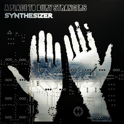 Synthesizer von A Place to Bury Strangers [CD]
