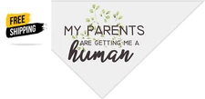 Dog Bandana My Parents Are Getting Me a Human Pet Triangle Scarf Dog Bibs Kerchi
