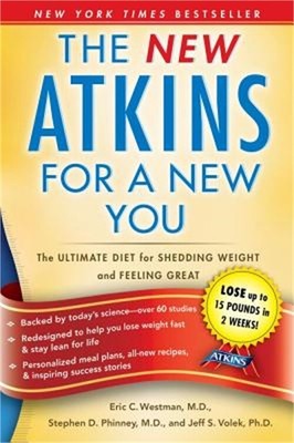 New Atkins for a New You: The Ultimate Diet for Shedding Weight and Feeling Grea