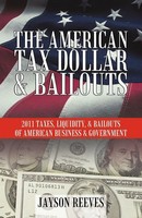 Jayson Reeves | THE American TAX Dollar & Bailouts | Taschenbuch | Englisch