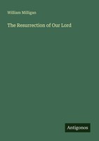 The Resurrection Of Our Lord William Milligan Taschenbuch Englisch 2025