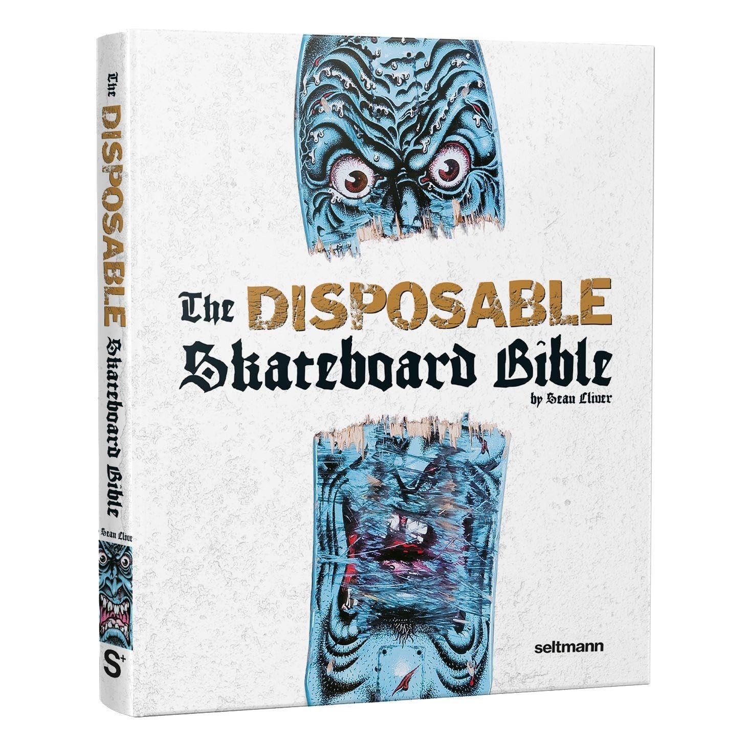 Sean Cliver The Disposable Skateboard Bible (Copertina rigida)