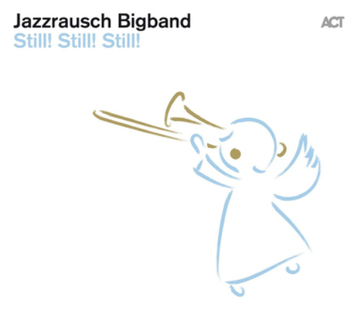 Jazzrausch Bigband Still! Still! Still! (CD) Album