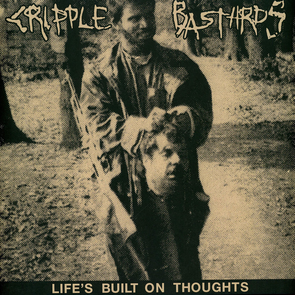 Cripple Bastards - Life's Built On Thoughts (Expanded) Bl (2024