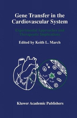 Gene Transfer in the Cardiovascular System Keith L. March
