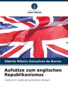 Alberto Ribeiro GonçAlves De Barros | AufsäTze Zum Englischen Republikanismus