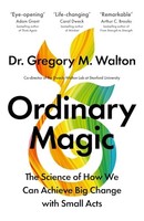 Gregory Walton - Ordinary Magic The Science Of How We Achieve Big Ch - G245Z