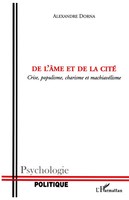 De L'âMe Et De La Cité Crise, Populisme, Charisme Et MachiavéLisme Dorna Buch