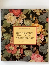 Decorative Victorian Needlework by Elizabeth Bradley – LIKE NEW