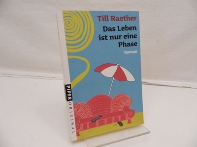 Raether, Till : Das Leben ist nur eine Phase - Roman