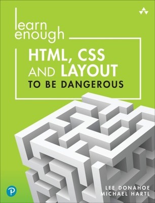 Michael Hartl - Learn Enough HTML CSS and Layout to Be Dangerous   An - B888z