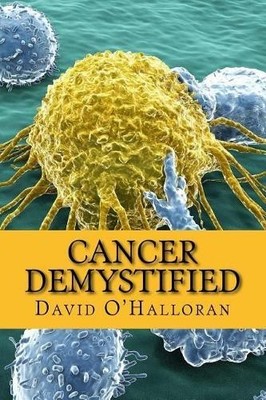 Cancer Demystified (Colour versi... by O'Halloran, Mr David Paperback / softback