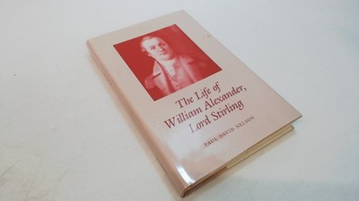 			William Alexander Lord Stirling: George Washingtons Noble General		