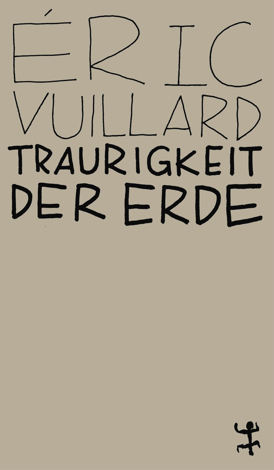 Thumbnail - Éric Vuillard / Traurigkeit Der Erde / 9783751801010
