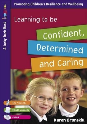 Learning to Be Confident, Determined and Caring for 5 to 7 Ye... - 9781412919616