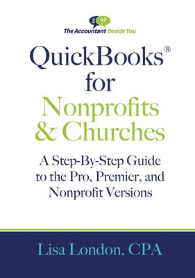 QuickBooks for Nonprofits & Churches: A Setp-By-Step Guide to the