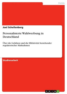 Joel Schellenberg | Personalisierte Wahlwerbung in Deutschland | Taschenbuch