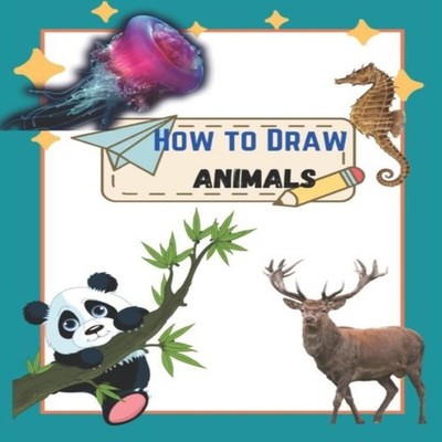 How To Draw Cute Animals A Step by step Book To Learn Draw For Ad