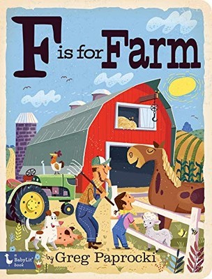 F Is for Farm - Board book By Paprocki, Greg - VERY GOOD