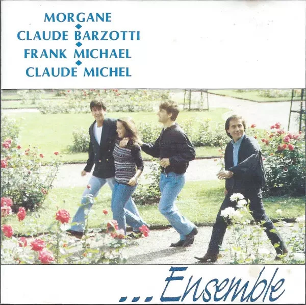 …Ensemble, Frank Michael, Claude Barzotti, Morgane (2) et Claude Michel - Photo 1/1