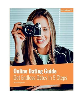 Online Dating Guide [English Version]: Get Endless Dates In 9 Steps, Sebastian V
