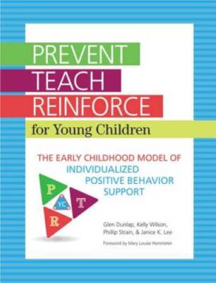 Prevent-Teach-Reinforce for Young Children: The Early Childhood Model of  - GOOD