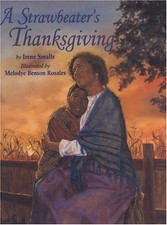 A Strawbeater's Thanksgiving by Smalls, Irene