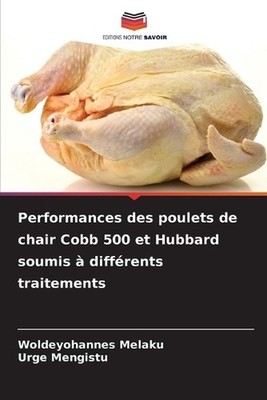 Performances des poulets de chair Cobb 500 et Hubbard soumis diffrents traitemen