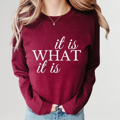 it is what it is Sweatshirt Funny Saying Quote Unisex Men