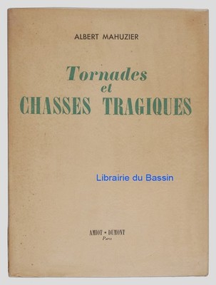 Tragische Tornados und Jagden Albert Mahuzier 1952