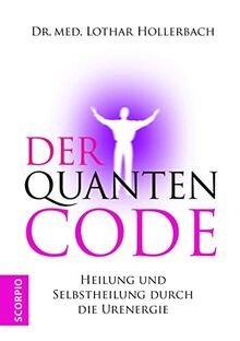 Der Quanten Code: Heilung und Selbstheilung durch di... | Buch | Zustand wie neu