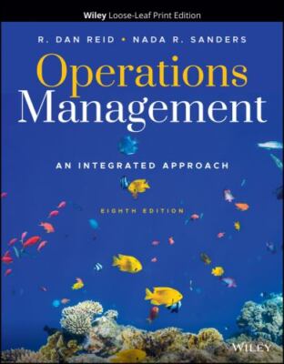 Operations Management: An Integrated Approach by Reid, R. Dan