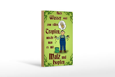 Holzschild Bier 12x18 cm auch Wasser wird zum edlen Tropfen Deko Schild