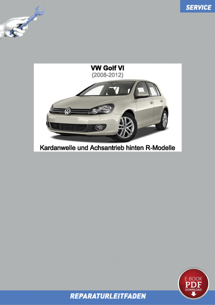 PDF VW Golf 6 (08-12) Reparaturanleitung Kardanwelle U. Achsantrieb R-Modelle-image