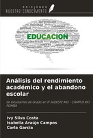 Ivy Silva Costa (U. A.) | AnáLisis Del Rendimiento AcadéMico Y El Abandono...